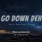 Vietsub Go Down Deh
