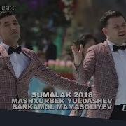 Mashxurbek Yuldashev Va Barkamol Mamasoliyev Sumalak Andijon Navro Z 2018