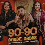 90 90 Nabbe Nabbe Gippy Grewal Jasmine Samdlas Sargun Mehta