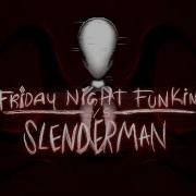 Vs Slenderman Full Week Ost