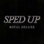 Royal Deluxe The Payoff Sped Up