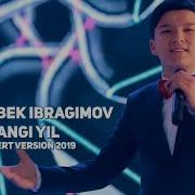 Behruzbek Ibragimov Yangi Yil Concert Version 2019