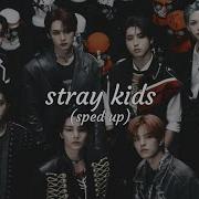 Stray Kids Stray Kids Speed Up