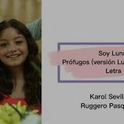 Soy Luna Profugos Letra Luna Y Matteo