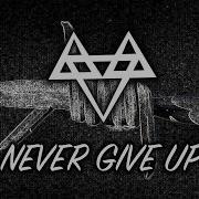 Never Give Up Neffex