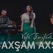 Vəfa Şərifova Axşam Axşam