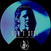 Deborah De Luca Don T Stop