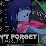 Deltarune Don T Forget Не Забудь На Русском