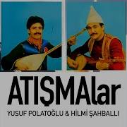 Boşuna Dostum Boşuna Atışma Ozan Hilmi Şahballı Aşık Yusuf Polatoğlu