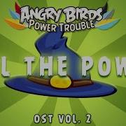 Feel The Power Angry Birds Power Trouble Ost Vol 2