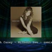 Mariah Carey Without Yuo Remix 2017