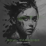 Soul Paradise Extended Mix Serge Legran