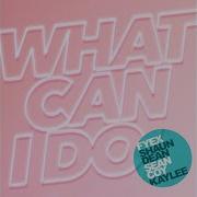 What Can I Do Fyex Shaun Dean