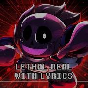 Lethal Deal With Lyrics