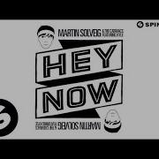 Martin Solveig Hey Now Extended