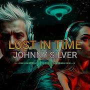 Johnny Silver Lost In Time The Best Newest Italo Disco 2025