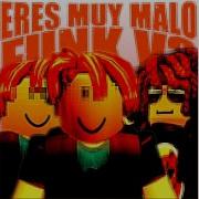 Eres Muy Malo Funk V3