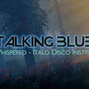 New Italo Disco Talking Blue