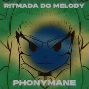 Ritmada Do Melody Phonymane