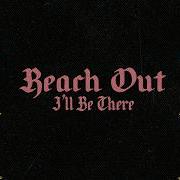 Reach Out I Ll Be There Smash The House