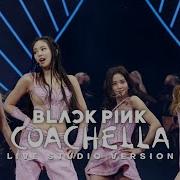 Blackpink How You Like That Coachella 2023 Studio Version