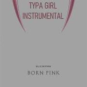 Blackpink Typa Girl Instrumental