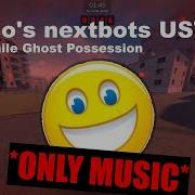 Nico S Nextbots Ust Smile Ghost Possession Music Only Version