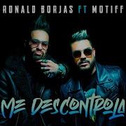 Ronald Borjas Motiff Me Descontrola