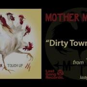 Dirty Town Mother Mother