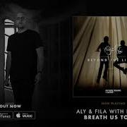 Aly Fila Breathe Us