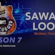 Sawaaar Loon Unplugged Full Audio Mtv Unplugged Season 7 Monali