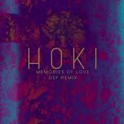 Hoki Memories Of Love Dsf Remix 2020