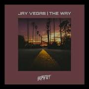 Jay Vegas The Way