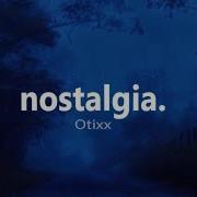 Otixx Nostalgia