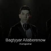 Bagtyýar Allaberenow
