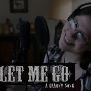 Recording Let Me Go A Granny Song