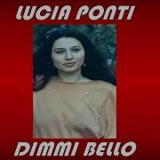 Lucia Ponti Dimmi Bello