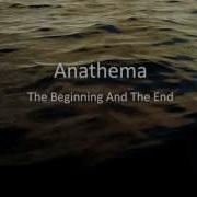 Anathema The Beginning And The End
