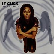 Tonight Is The Night Le Click Techno