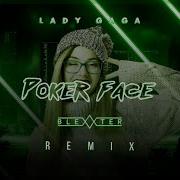 Lady Gaga Poker Face Blexxter Remix