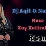 Necə Xoş Xatirələrdir Remix