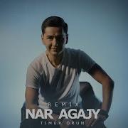 Timur Orun Nar Agajy