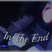 In The End Nightcore