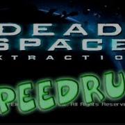 Dead Space Extraction Speed Run