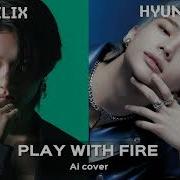 Ai Cover Felix Play With Fire