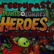 Creepypasta Plants Vs Zombies Heroes La Carta Maldita