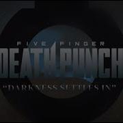 Darkness Settes In Five Finger Lyrics