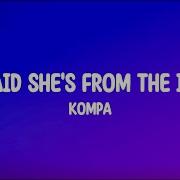 She Said She S From The Island Kompa Lyrics