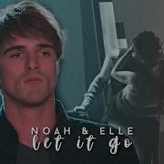 Elle Noah Let It Go