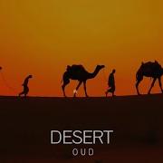 Desert Oud Arabian Music Meditation In Desert Arabian Flute